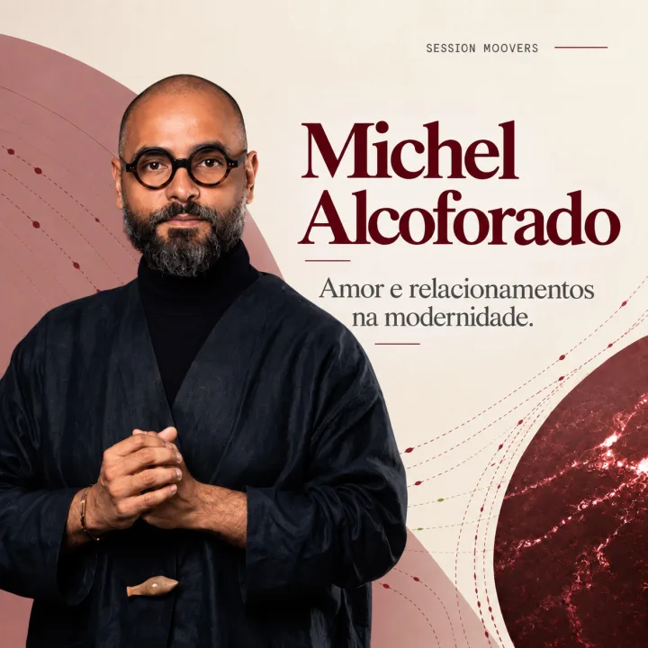 Session Moovers com Michel Alcoforado: Amor e relacionamentos na modernidade